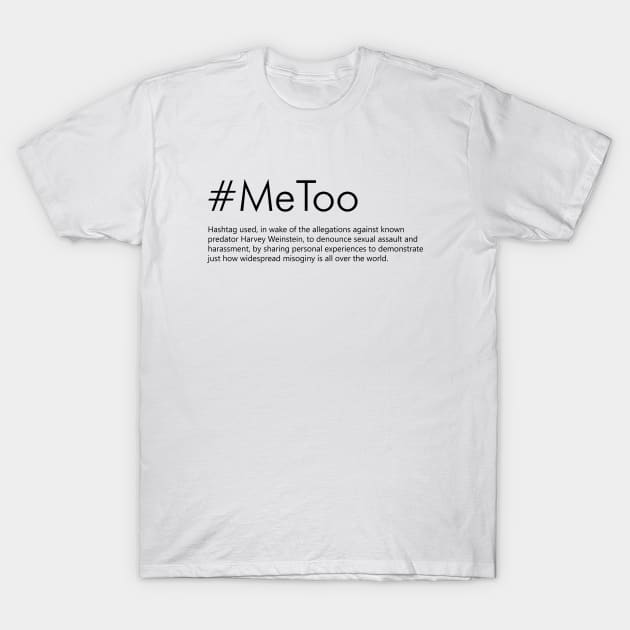 #MeToo Definition T-Shirt by Everyday Inspiration